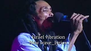 Israel vibration _New wave _lyrics