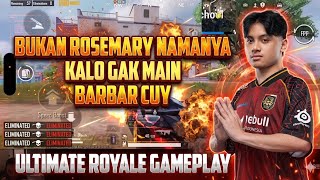 BUKAN ROSEMARY NAMANYA KALAU GAK MAIN BARBAR CUY - ULTIMATE ROYAL GAMEPLAY PUBG MOBILE