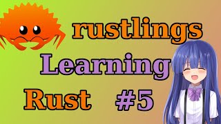 Learning Rust with rustlings: Part 5