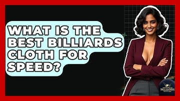 What Is The Best Billiards Cloth For Speed? - Billiards Hustlers