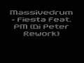 Massivedrum - Fiesta Feat. PM (Di Peter Rework)