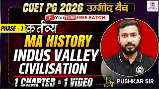 CUET PG 2026 MA History One Shot | Indus Valley Civilisation | Umeed Batch