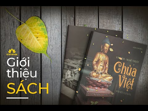 GIỚI THIỆU SÁCH | Văn hoá - Nghệ thuật chùa Việt: Vài nét cơ bản