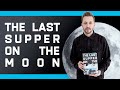 The Last Supper on the Moon by Levi Lusko