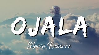 Maria Becerra - OJALA (Lyrics/Letra)