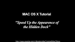 Mac Tutorial | Dock | Fast Appearing &amp; Disappearing