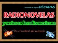 RADIONOVELAS en la radio mexicana
