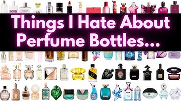 Things I Hate About Perfume Bottles Fragrance Perfume Collection 2022 Declutter Would I Repurchase?