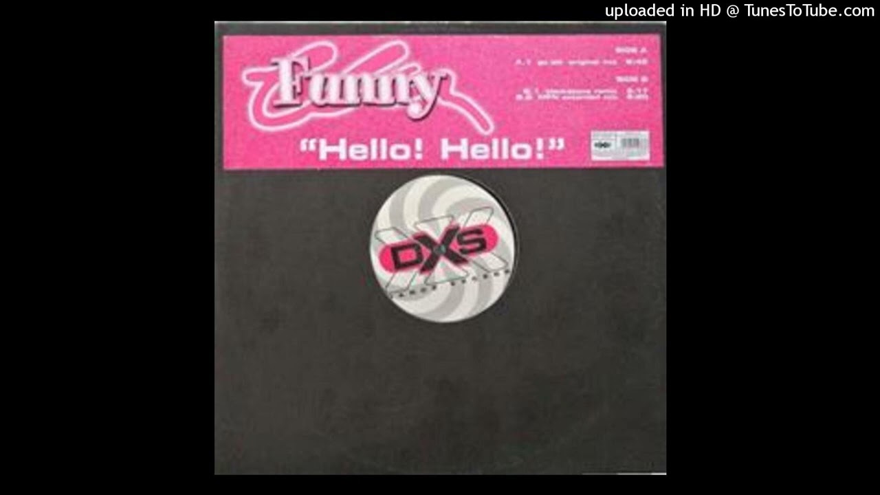 Watch Funny - Hello! Hello! - (Go Lab Edit) 2001 on YouTube Watch Funny - Hello! Hello! - (Go Lab Edit) 2001 on YouTube