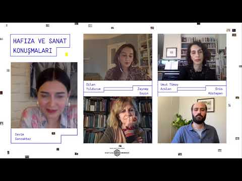 Hafıza ve Sanat Konuşmaları # 3 | Dilan Yıldırım, Umut Tümay Arslan, Zeynep Sayın | 22 Aralık 2020