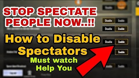 Stop Spectators in Pubg Mobile 0.12.0 Update-Trick