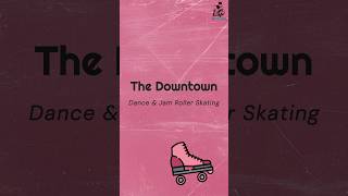 🛼 The Downtown | Dance & Jam Roller Skating | Beginner Trick Clip | How to roller skate