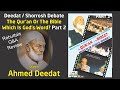 The Qur'an Or The Bible? Which Is God's Word? Part 2 - Debate - Sh Ahmed Deedat and Dr Anis Shorrosh