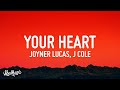 Joyner Lucas - Your Heart (Lyrics) ft. J. Cole