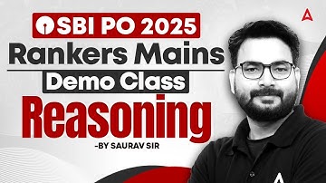 SBI PO 2025 Mains | SBI PO Mains Reasoning Demo Class | Rankers Batch | Saurav Singh | Adda247