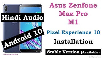 Asus Zenfone Max Pro M1 | Android 10 | Pixel Experience 10.0 Stable | Installation | Hindi Audio