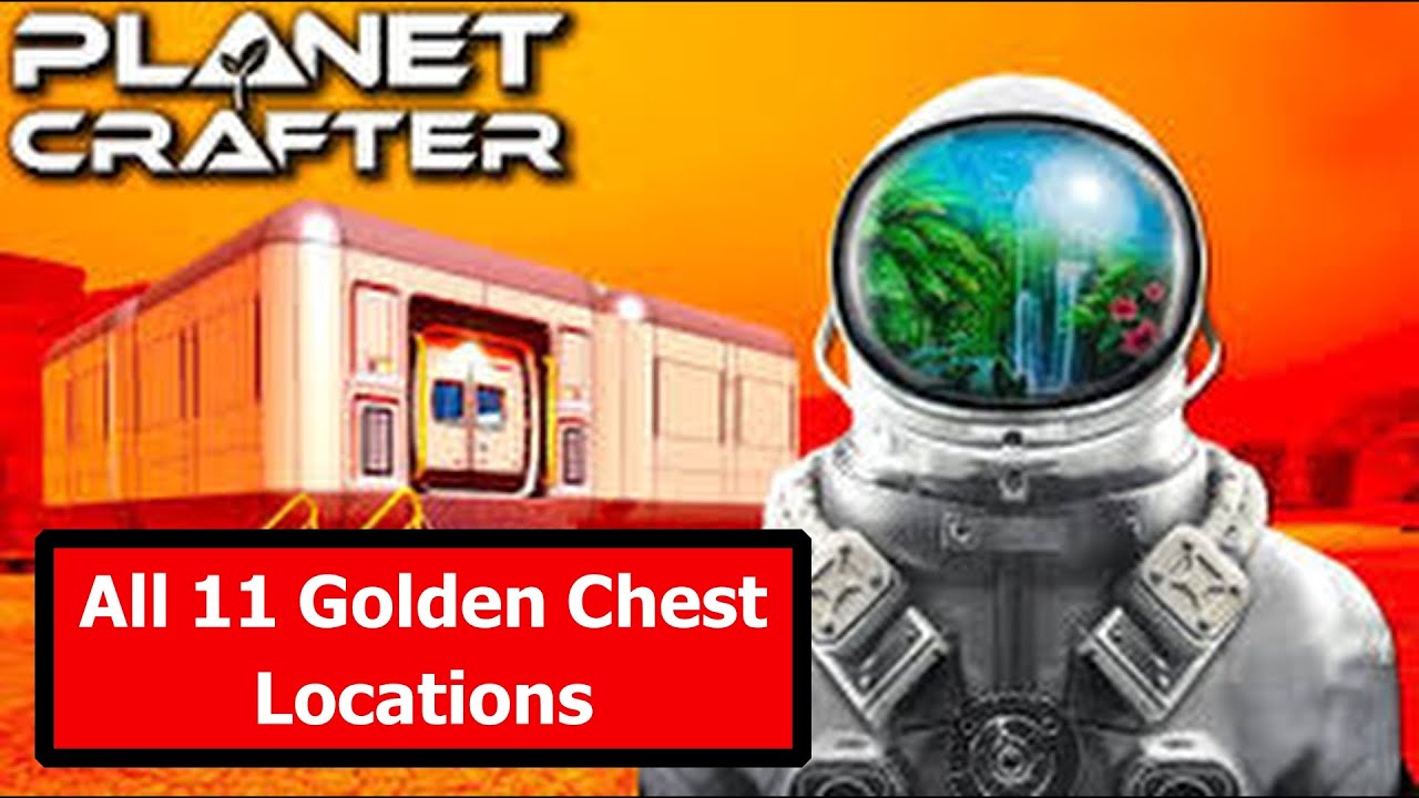 Planet Crafter, How to find all 21 Golden Chest.