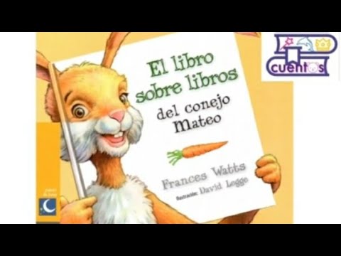 El libro sobre los libros del conejo Mateo. Audiocuento