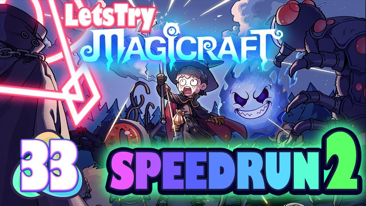 Speedrun 2: Let's Play Magicraft Ep 33