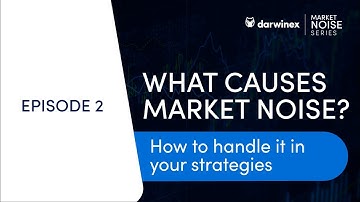 What causes Market Noise? | Trading Strategy Improvement Requires this Understanding