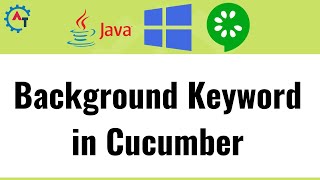 #18. Background Keyword in BDD | Cucumber with Selenium WebDriver Part 18 | Cucumber Tutorial