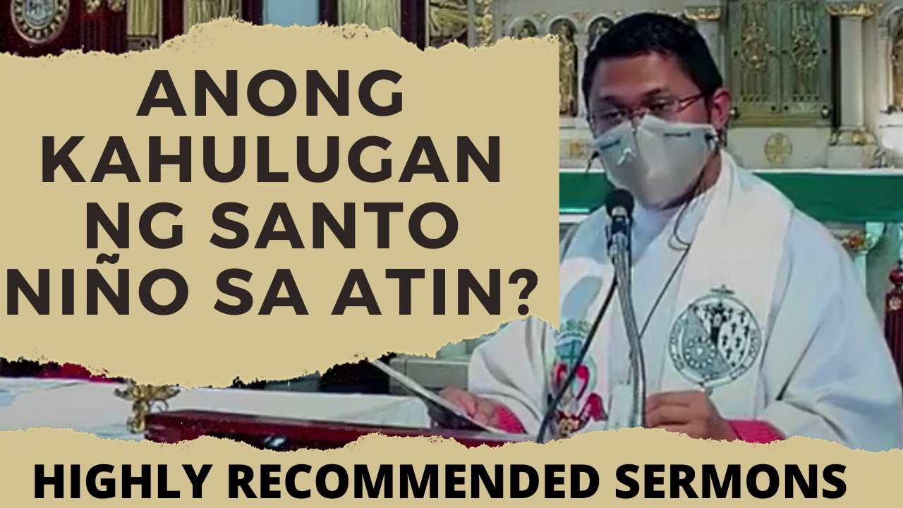 MALIWANAGAN KA SA SERMONG ITO | ANONG KAHULUGAN NG SANTO NIÑO SA ATIN?