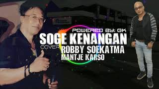 Video thumbnail of "Soge Kenangan (cover) - Robby Soekatma & Mantje Karso"