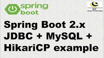 Spring Boot 2.x JDBC + MySQL + HikariCP example | Hikari Connection Pool with Spring Boot 2.x