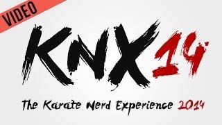 KNX14: The Karate Nerd Experience 2014