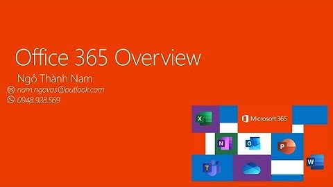 TỔNG QUAN VỀ OFFICE 365 (Office 365 Overview)