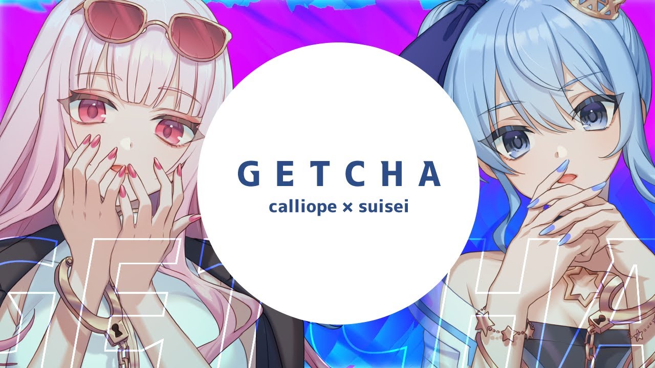 GETCHA! / calliope × suisei(cover)のサムネイル