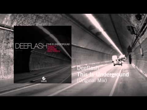 Deeflash – This Is Underground (Original Mix)
