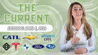 The Current : Weekly EV News Ep#5 April 7, 2024
