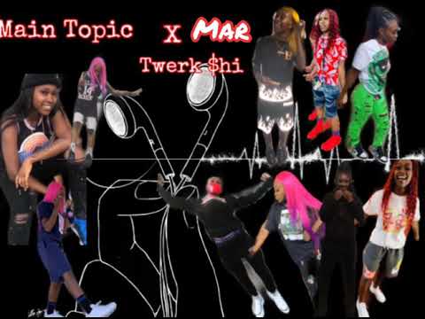 MainTopic x Rgb - Twerk Shi