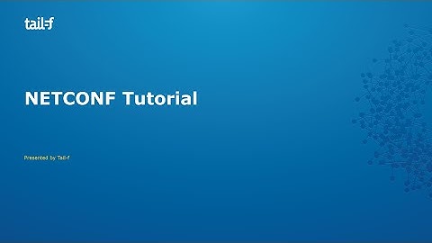 04 NETCONF Tutorial