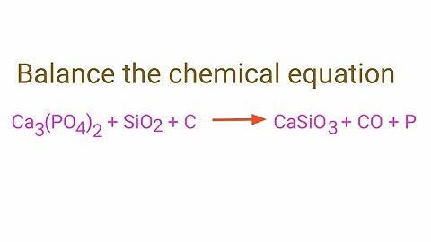 Ca3(PO4)2+SiO2+C=CaSiO3+CO+P balance the equation @mydocumentary838. ca3(po4)2+sio2+c=casio3+co+p