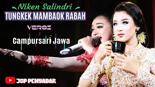 TUNGKEK MAMBAOK RABAH. versi CAMPURSARI  ||  NIKEN SALINDRI