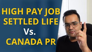 Leave Settled Life and Corporate Job for Canada PR worth it?  Canada Vlogs