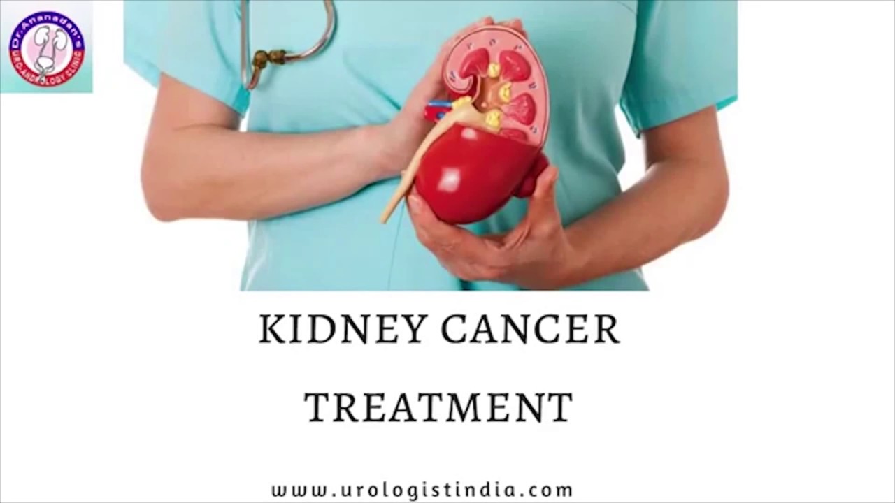 Kidney Cancer Treatment Chennai Kidney Cancer Symptoms