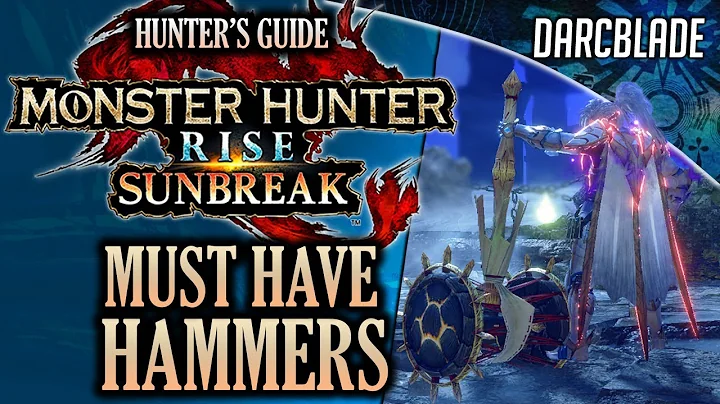 MUST HAVE HAMMERS : MONSTER HUNTER RISE SUNBREAK