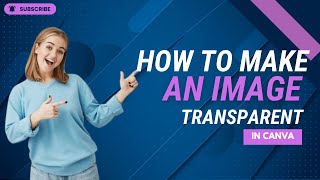 ✅ How to Make an Image Transparent in Canva 🔍✨