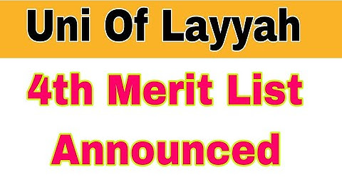 University of Layyah 4th Merit List Announced BS Programs 2023|Uni Of Layyah 4th List Check Online