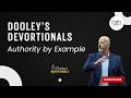 Dooley's Devotionals (Episode 15): Biblical Authority by Example