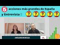 🔎5 Acciones más grandes del Ibex 35 y Entrevista en Tv a David Galán