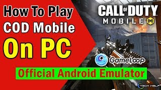How to Download & Play Call of Duty Mobile On PC