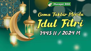 🔴 Lantunan Merdu Gema Takbir Idul Fitri 2024 | 1445 Hijriyah | Takbiran idul fitri 2024