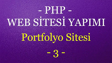 Php ile Web Sitesi Yapımı - Portfolyo Sitesi - 3