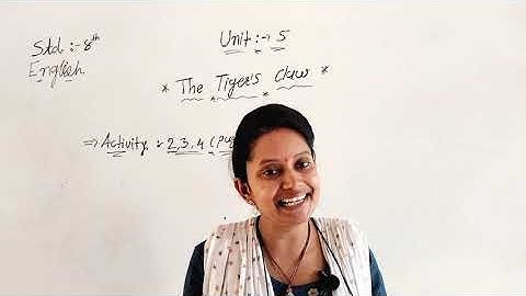 Std:-8th/ E.M./ Sem :- 1/ English unit :-5(The Tiger