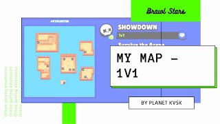 My Brawl Stars Map - 1V1 By Planet Kvsk