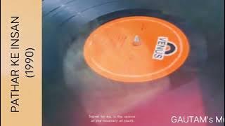 Tu Hi Meri Prem Kahani (Pathar Ke Insan 1990) Md. Aziz & Alka Ji (BAPPI LAHIRI) Vinyl with 320kbps.